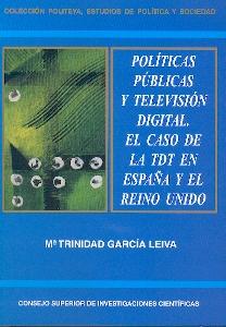 Politicas Publicas y Television Digital. "El Caso de la Tdt en España y el Reino Unido."