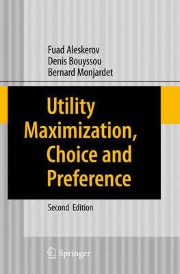 Utility Maximization, Choice And Preference