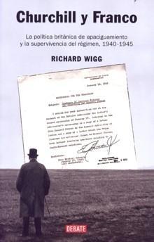 Churchill y Franco "La Política Británica de Apaciguamiento y la Supervivencia...". La Política Británica de Apaciguamiento y la Supervivencia...