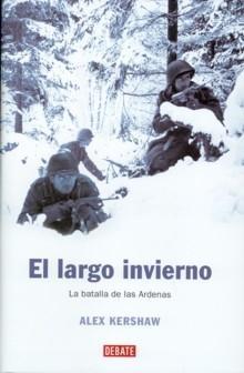 El Largo Invierno "La Batalla de las Ardenas". La Batalla de las Ardenas