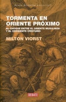 Tormenta en Oriente Próximo "El Choque Entre el Oriente Musulman y el ...". El Choque Entre el Oriente Musulman y el ...