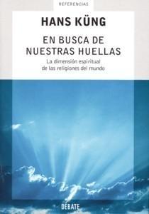 En Busca de nuestras Huellas "La Dimensión Espiritual de las Religiones del Mundo"