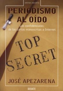 Periodismo al Oído "Los Confidenciales: de las Cartas Manuscritas a Internet". Los Confidenciales: de las Cartas Manuscritas a Internet