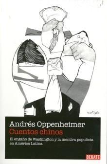 Cuentos Chinos "El Engaño de Washington y la Mentira Populista En..."