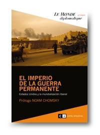 El Imperio de la Guerra Permanente "Estados Unidos y la Mundialización Liberal"