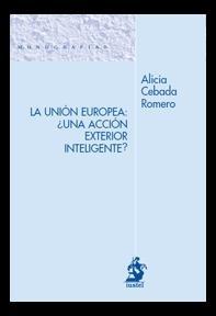 La Unión Europea "¿Una Acción Exterior Inteligente?". ¿Una Acción Exterior Inteligente?