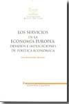 Los Servicios en la Economia Europea "Desafios e Implicaciones de Politica Economica". Desafios e Implicaciones de Politica Economica