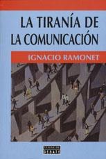 La Tirania de la Comunicacion