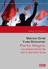 Porto Alegre.La Esperanza de Otra Democracia