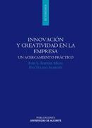 Innovacion y Creatividad en la Empresa "Un Acercamiento Practico"