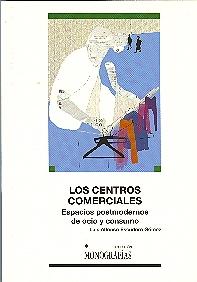 Los Centros Comerciales "Espacios Postmodernos de Ocio y Consumo"