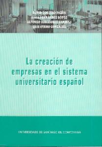 La Creación de Empresas en el Sistema Universitario Español