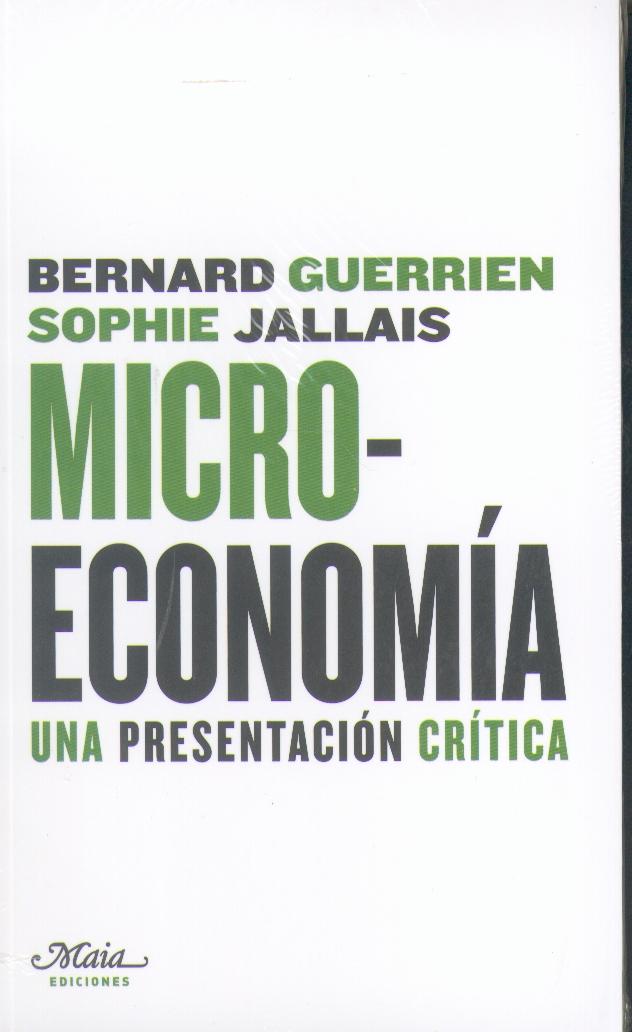 Microeconomía. una Presentación Crítica