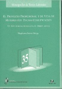 El Proyecto Profesional y de Vida de Mujeres con Escasa Cualificacion "Un Reto para la Intervencion Orientadora"