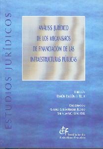 Análisis Jurídico de los Mecanismos de Financiación de las Infraestructuras Públicas