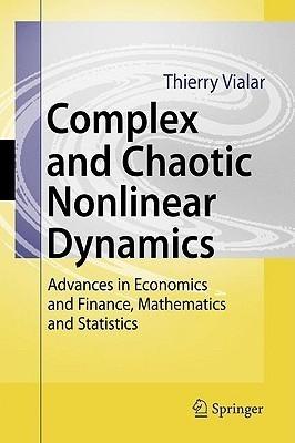 Complex And Chaotic Nonlinear Dynamics "Advances In Economics And Finance, Mathematics And Statistics"