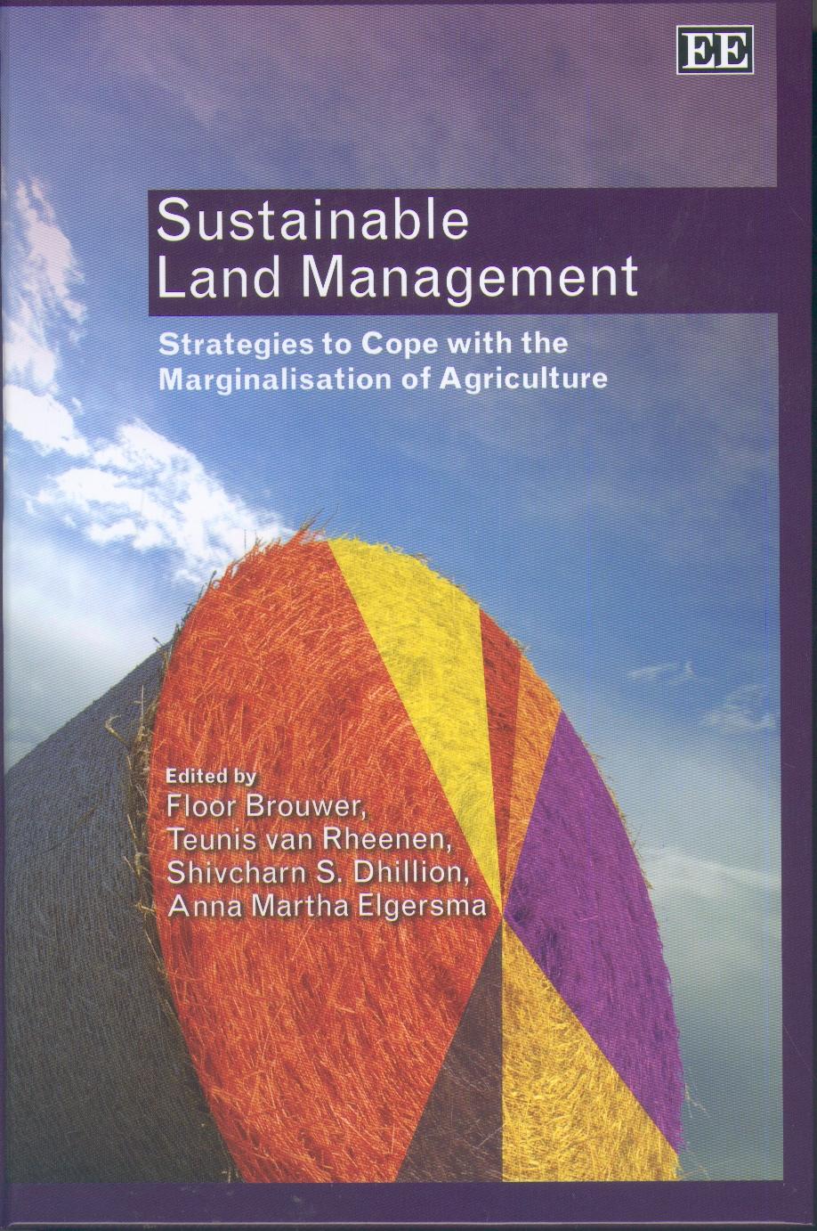 Sustainable Land Management "Strategies To Cope With The Marginalisation Of Agriculture"