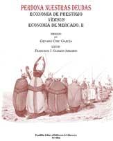 Perdona nuestras Deudas. Economía de Prestigio Vs. Economía de Mercado, Ii