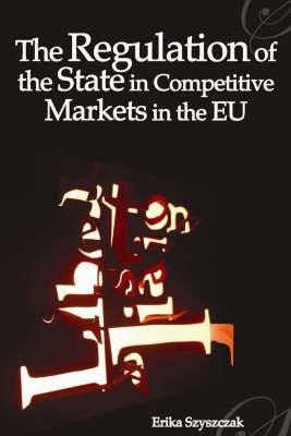 The Regulation Of The State In Competitive Markets In The Eu