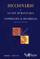 Diccionario de Accion Humanitaria y Cooperacion al Desarrollo Diccionario de Accion Humanitaria y Cooperacion al Desarrollo