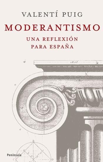 El Moderantismo "Una Reflexion para España". Una Reflexion para España