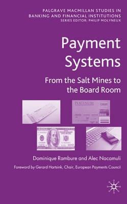 Payment Systems "From The Salt Mines To The Board Room"