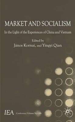 Market And Socialism "In The Light Of The Experiences Of China And Vietnam"