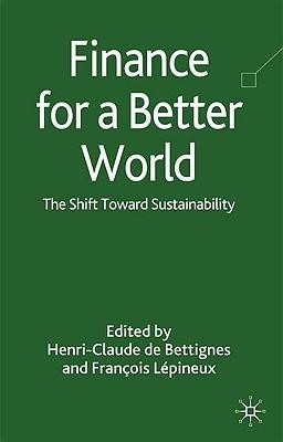 Finance For a Better World "The Shift Towards Sustainability"