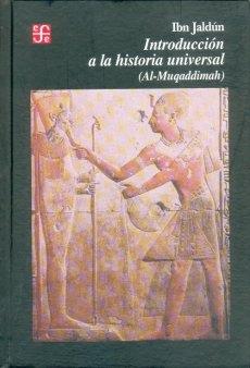 Introduccion a la Historia Universal "Al- Muqaddimah"