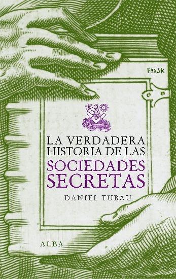 La Verdadera Historia de las Sociedades Secretas