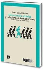 Movimientos Sociales y Relaciones Internacionales "La Irrupción de un Nuevo Actor". La Irrupción de un Nuevo Actor