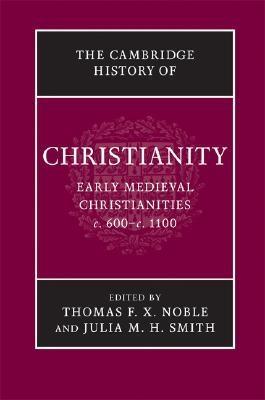 Christianity "Early Medieval Christianities C.600-C.1100"