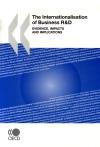 The Internationalisation Of Business R&D "Evidence, Impacts And Implications"