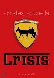 Chistes sobre la Crisis Chistes sobre la Crisis