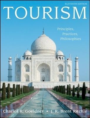 Tourism: Principles, Practices, Philosophies.