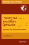 Feasibility And Infeasibility In Optimization