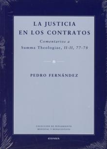 La Justicia en los Contratos "Comentarios a Summa Theologiae, Ii-Ii, 77-78". Comentarios a Summa Theologiae, Ii-Ii, 77-78