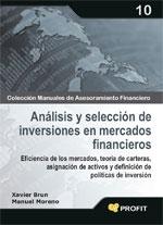 Analisis y Seleccion de Inversiones en Mercados Financieros "Eficiencia de los Mercados, Teoría de Carteras, Asignación de Ac"