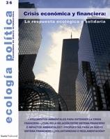 Crisis Economica y Financiera Revista Ecologia Politica "La Respuesta Ecologica y Solidaria"