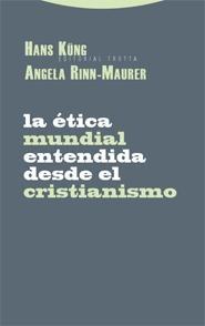 El Etica Mundial Entendida desde el Cristianismo "Posiciones, Experiencias, Impulsos". Posiciones, Experiencias, Impulsos