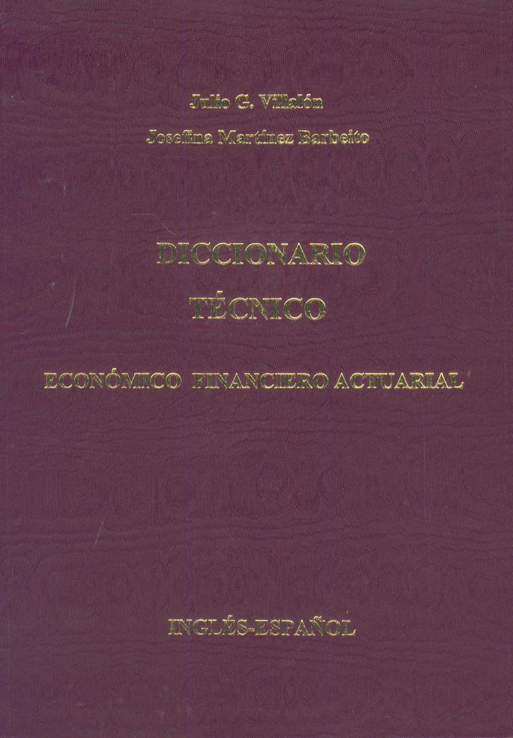 Diccionario Tecnico Economico Financiero Actuarial Diccionario Tecnico Economico Financiero Actuarial