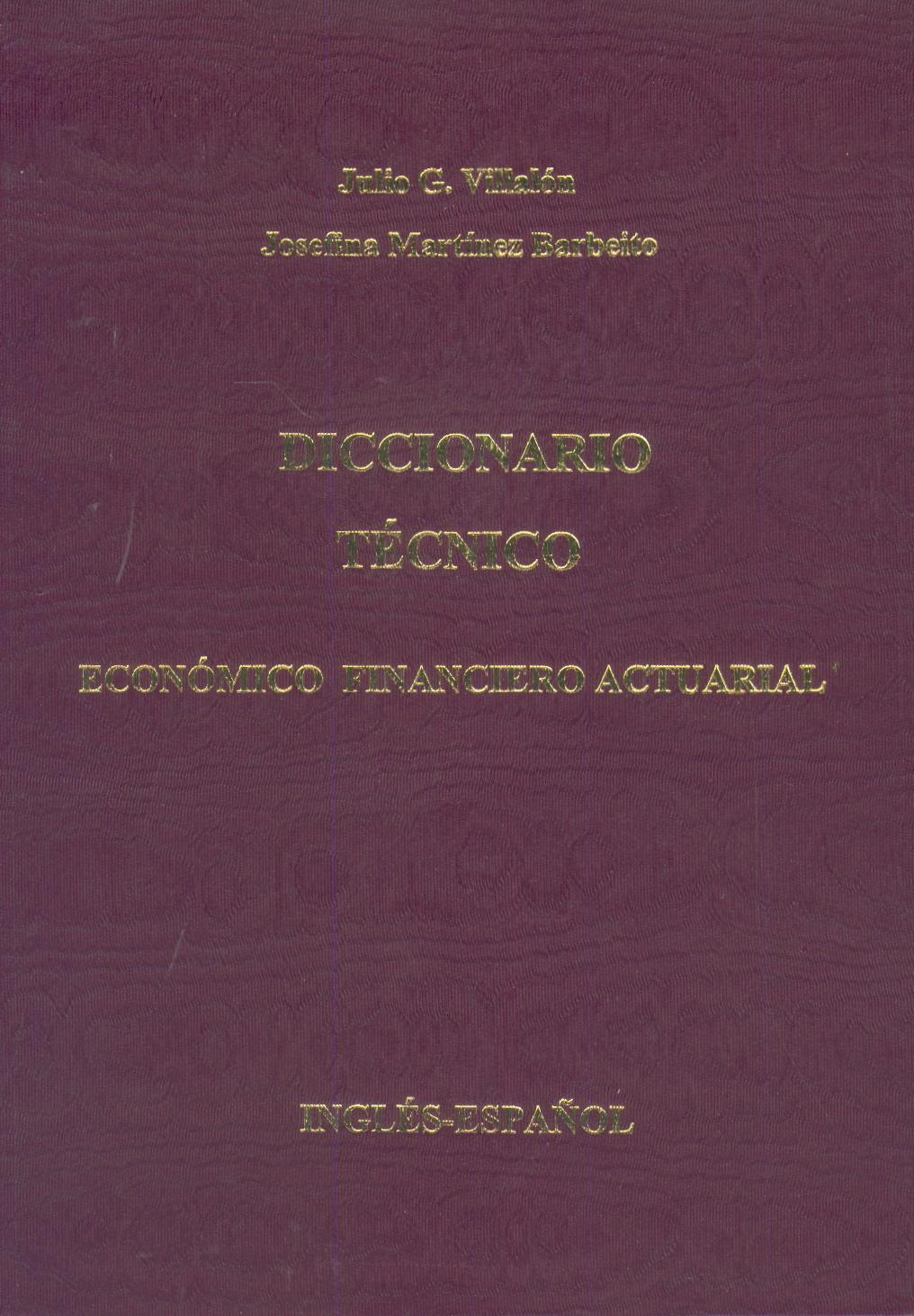 Diccionario Tecnico Economico Financiero Actuarial