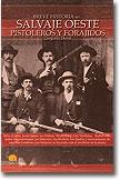 Breve Historia del Salvaje Oeste. Pistoleros y Forajidos