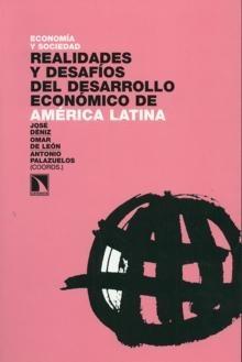 Realidades y Desafíos del Desarrollo Económico de América Latina