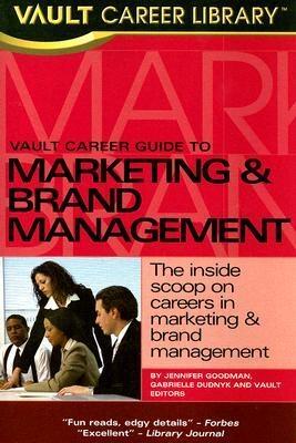Vault Career Guide To Marketing & Brand Management