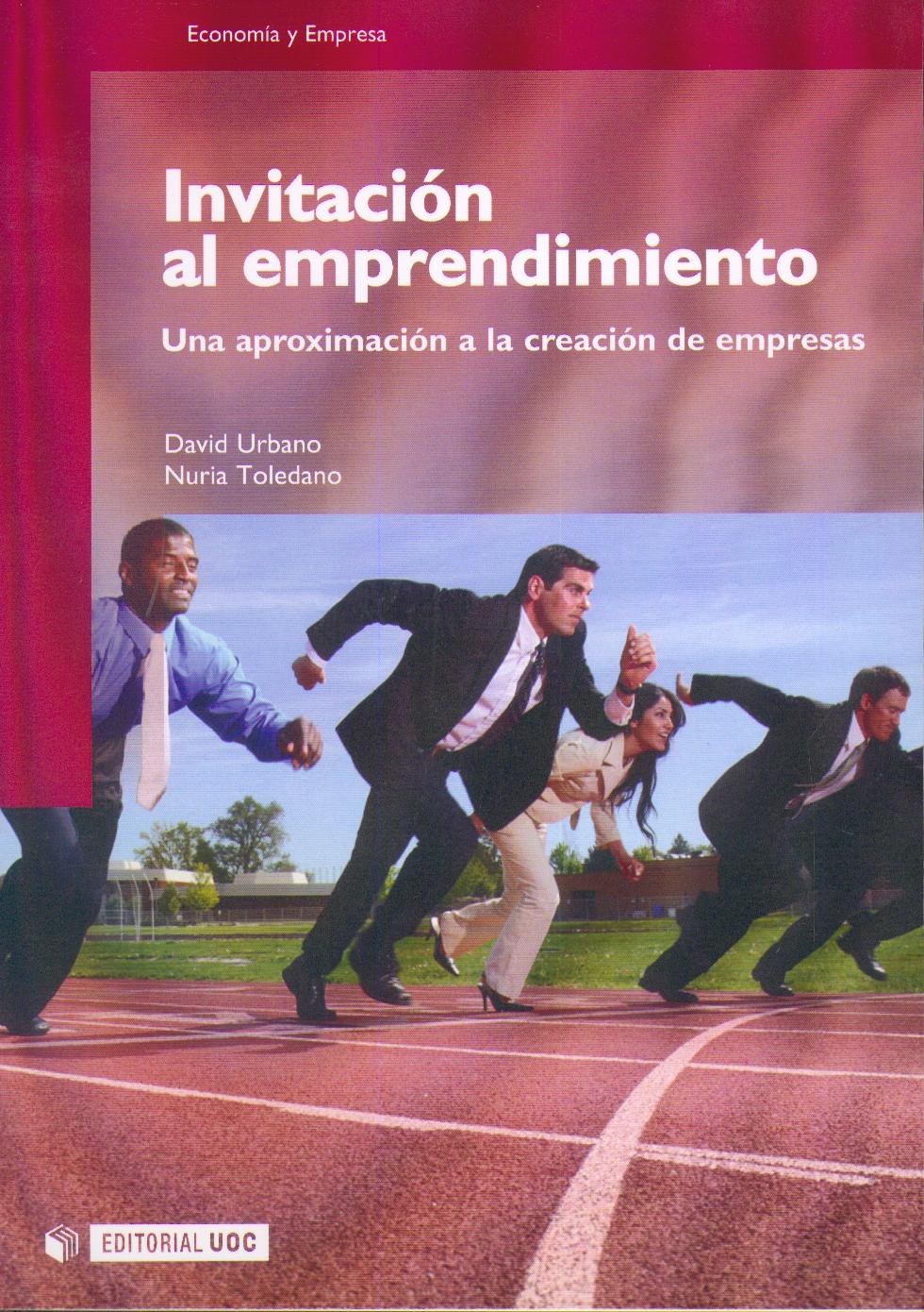 Invitación al Emprendimiento. una Aproximación a la Creación de Empresas