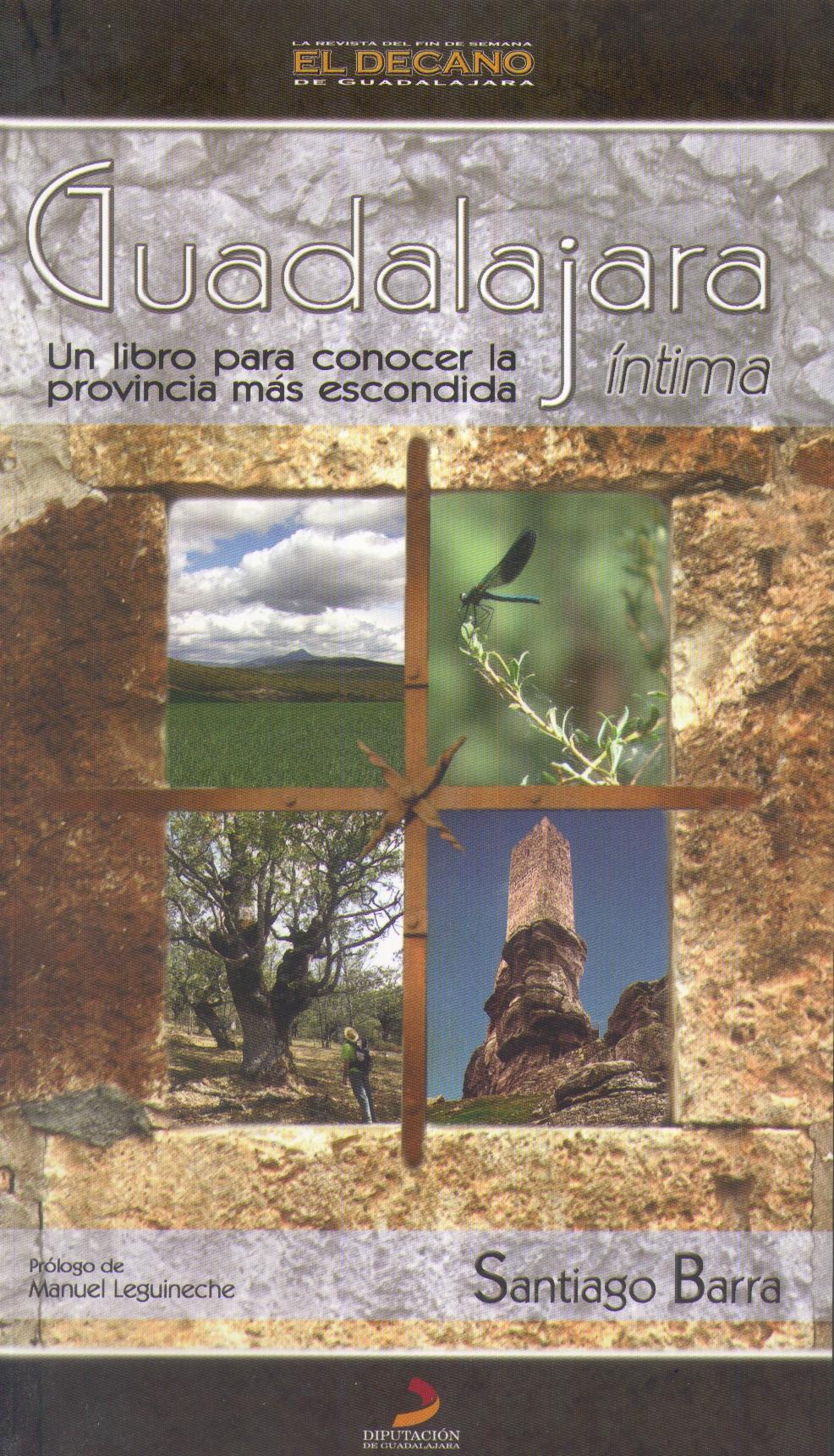 Guadalajara. un Libro para Conocer la Provincia mas Escondida