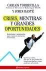 Crisis, Mentiras y Grandes Oportunidades