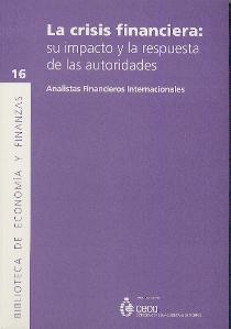 La Crisis Financiera "Su Impacto y la Respuesta de las Autoridades"