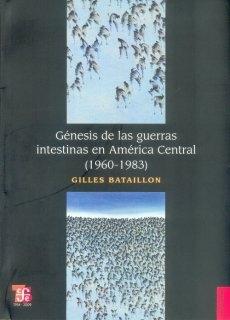 Genesis de las Guerras Intestinas en America Central (1960-1983).